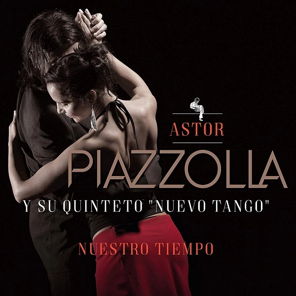 ASTOR PIAZZOLLA / アストル・ピアソラ / NUESTRO TIEMPO