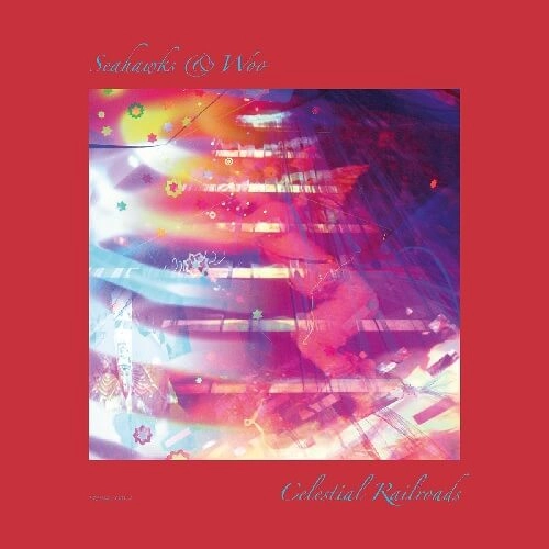 SEAHAWKS & WOO / CELESTIAL RAILROADS (LP)