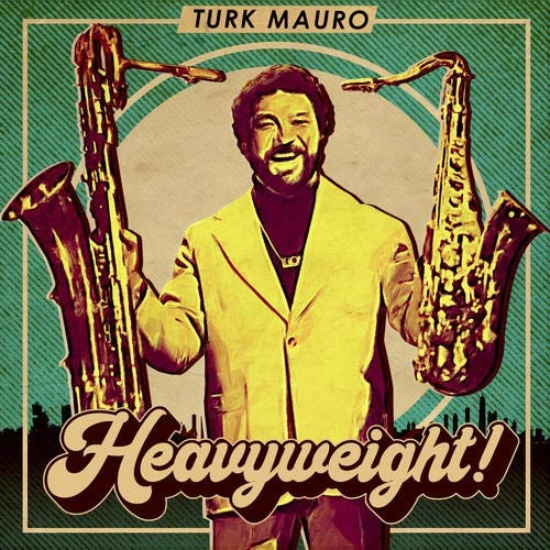 TURK MAURO / ターク・マウロ / HEAVYWEIGHT!