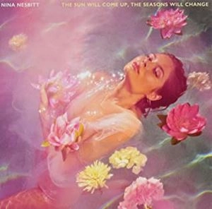 NINA NESBITT / ニーナ・ネスビット / THE SUN WILL COME UP, THE SEASONS WILL CHANGE