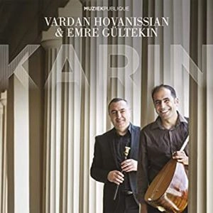 VARDAN HOVANISSIAN / EMRE GULTEKIN / ヴァルダン・ホヴァニッシアン&エムレ・ギュルテキン / カリン