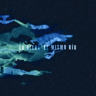 LA BIABA / ラ・ビアバ / EL MISMO RIO
