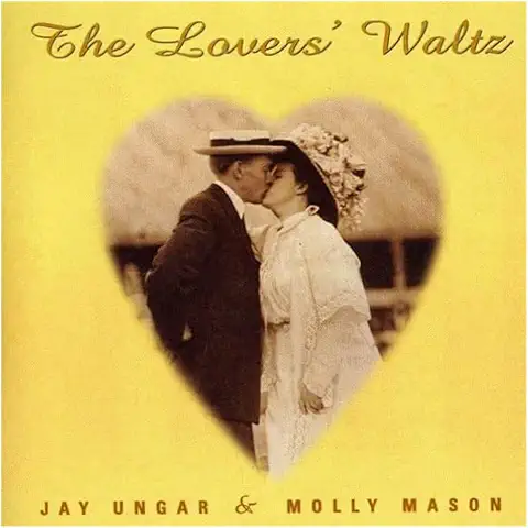 JAY UNGAR & MOLLY MASON / THE LOVERS' WALTZ