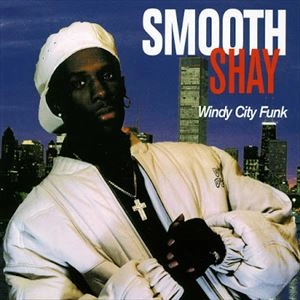 SMOOTH SHAY / WINDY CITY FUNK
