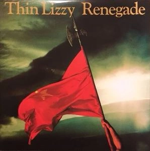 THIN LIZZY / シン・リジィ / RENEGADE