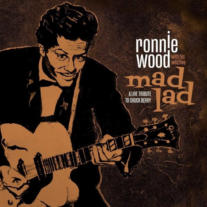 RONNIE WOOD WITH HIS WILD FIVE / MAD LAD: A LIVE TRIBUTE TO CHUCK BERRY