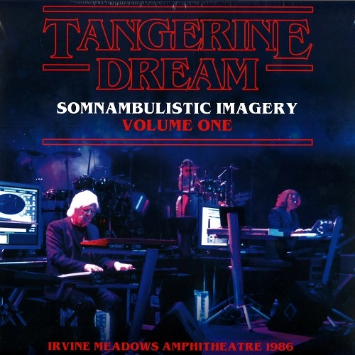 TANGERINE DREAM / タンジェリン･ドリーム / SOMNAMBULISTIC IMAGERY VOL.1