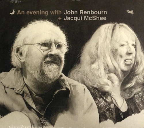 JOHN RENBOURN/JACQUI McSHEE / ジョン・レンボーン&ジャッキー・マクシー / AN EVENING WITH JOHN RENBOURN & JACQUI MCSHEE