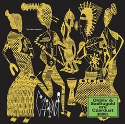 CZARDUST (OHBLIV & SADHUGOLD) / THE RA(W) MATERIAL