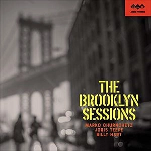 MARKO CHRUNCHETZ / BROOKLYN SESSIONS