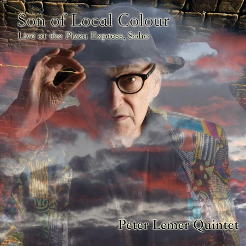 PETER LEMER / ピーター・レマー / "Son Of Local Colour: Live At The Pizza Express, Soho"