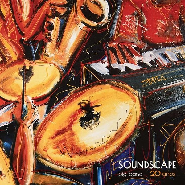 SOUNDSCAPE BIG BAND / サウンドスケープ・ビッグバンド / 20 ANOS
