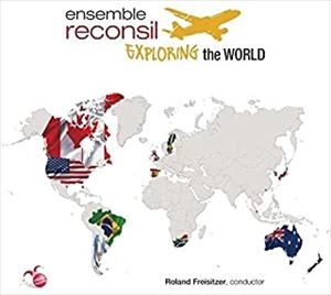 ENSEMBLE RECONSIL / アンサンブル・レコンシル / エクスプローリング･ザ･ワールド / EXPRORING THE WORLD