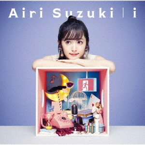 AIRI SUZUKI / 鈴木愛理 / i