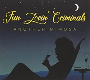 FUN LOVIN' CRIMINALS / ファン・ラヴィン・クリミナルズ / ANOTHER MIMOSA