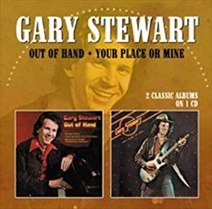 GARY STEWART / ゲイリー・スチュワート / OUT OF HAND / YOUR PLACE OR MINE