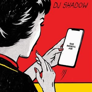 DJ SHADOW / DJシャドウ / OUR PATHETIC AGE