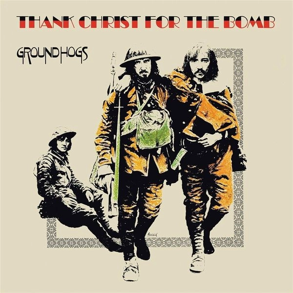 GROUNDHOGS / グラウンドホッグス / THANK CHRIST FOR THE BOMB (STANDARD EDITION)