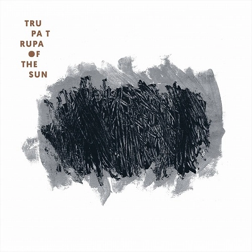 TRUPA TRUPA / トゥルーパ・トゥルーパ / IF THE SUN (LP/180G)