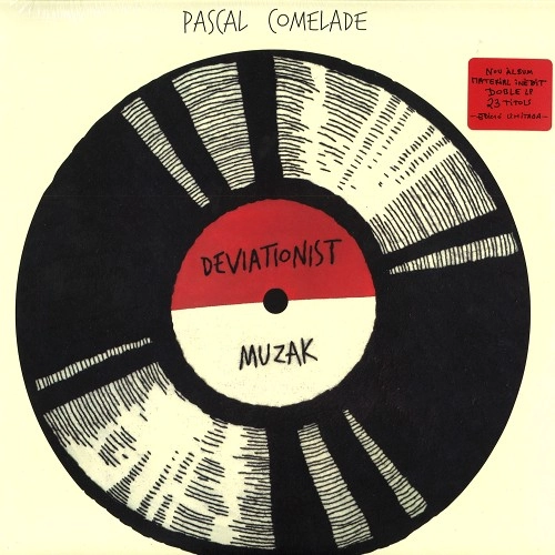 PASCAL COMELADE / パスカル・コムラード / DEVIATIONIST MUZAK