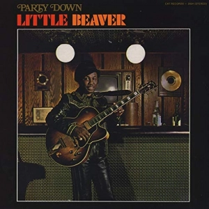 LITTLE BEAVER / リトル・ビーヴァー / パーティ･ダウン / PARTY DOWN