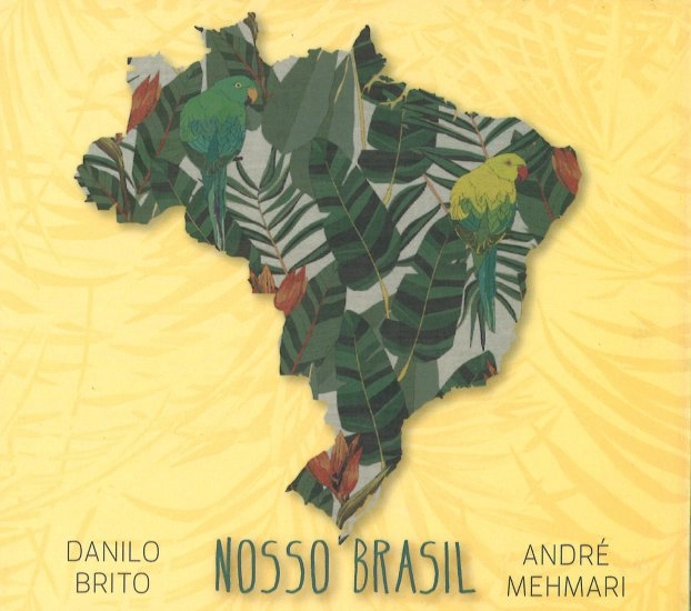 DANILO BRITO & ANDRE MEHMARI / ダニロ・ブリート & アンドレ・メマーリ / NOSSO BRASIL