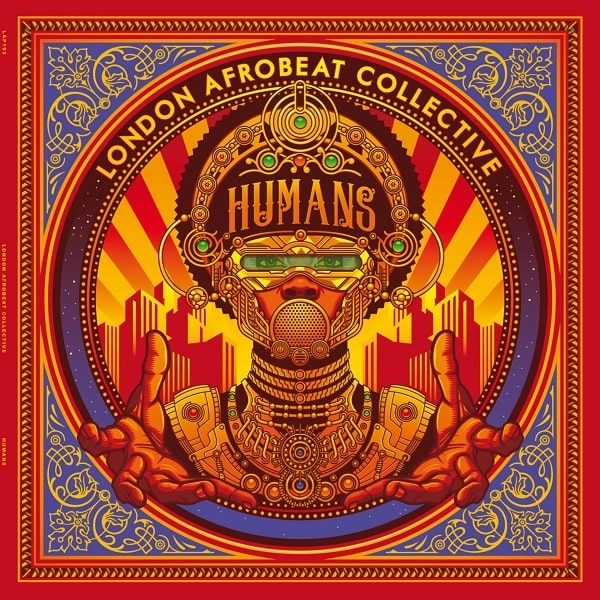 LONDON AFROBEAT COLLECTIVE / ロンドン・アフロビート・コレクティヴ / HUMANS