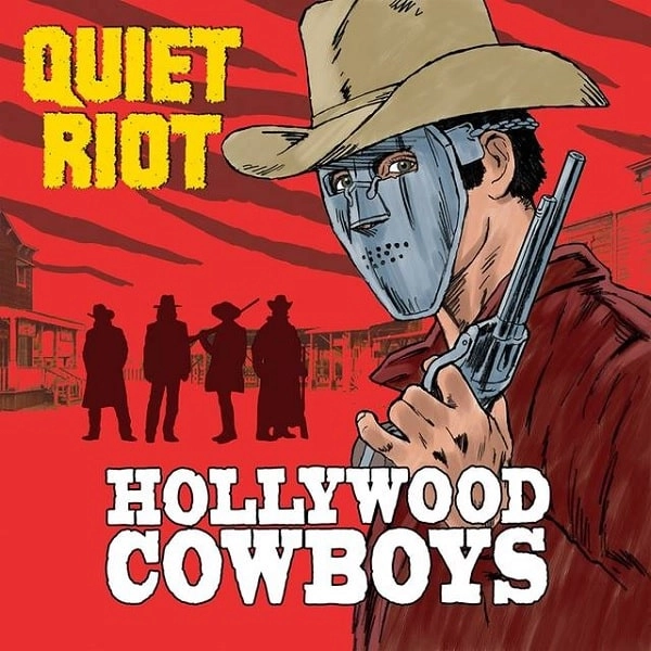 QUIET RIOT / クワイエット・ライオット / ハリウッド・カウボーイズ / HOLLYWOOD COWBOYS