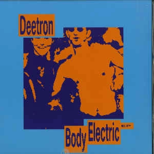 DEETRON / ディートロン / BODY ELECTRIC EP