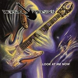 BERNIE MARSDEN / バーニー・マースデン / ルック アット ミー ナウ / LOOK AT ME NOW