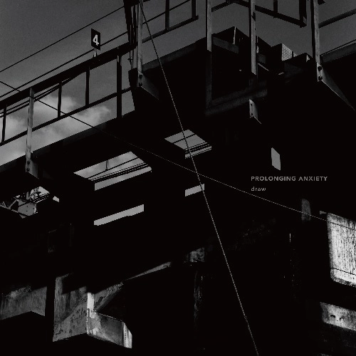 draw (JPN/PUNK) / PROLONGING ANXIETY