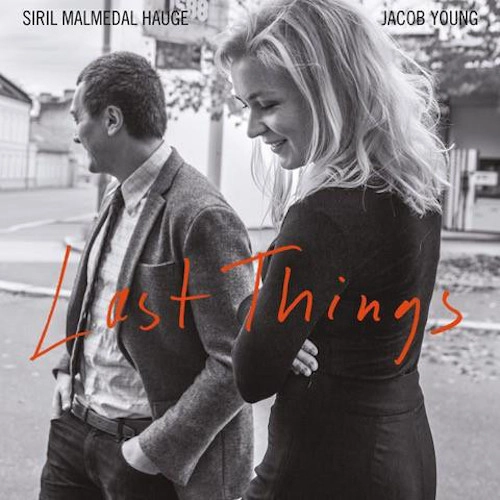 JACOB YOUNG & SIRIL MALMEDAL HAUGE / Last Things (LP)