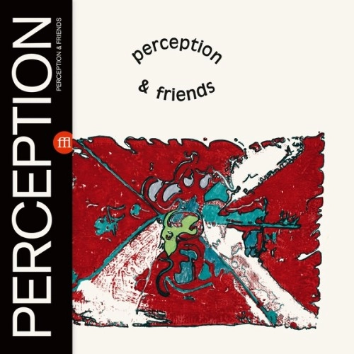 PERCEPTION / PERCEPTION & FRIENDS