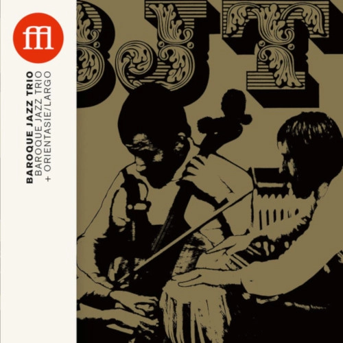 BAROQUE JAZZ TRIO / バロック・ジャズ・トリオ / BAROGUE JAZZ TRIO + ORIENTASIE/LARGO