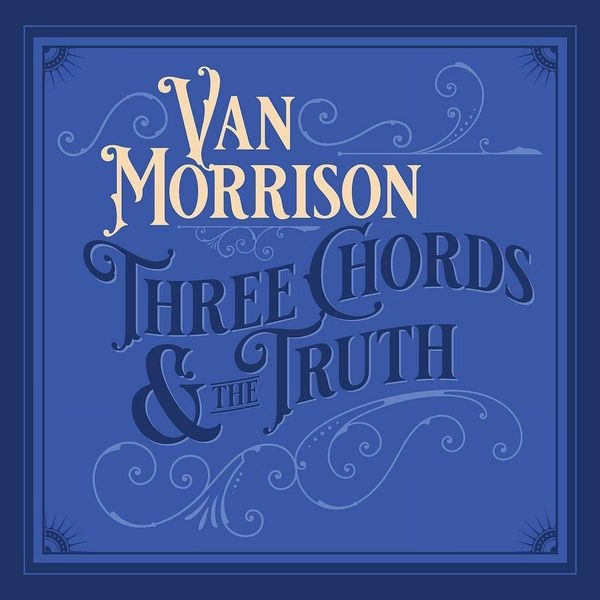 VAN MORRISON / ヴァン・モリソン / THREE CHORDS AND THE TRUTH?