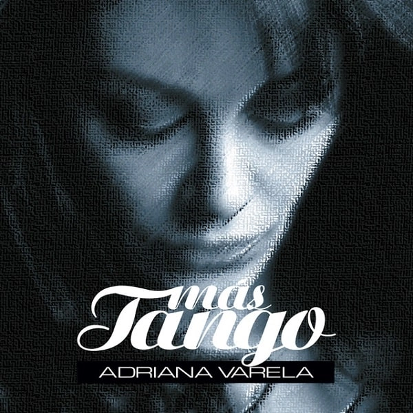 ADRIANA VARELA / アドリアーナ・バレーラ / MAS TANGO