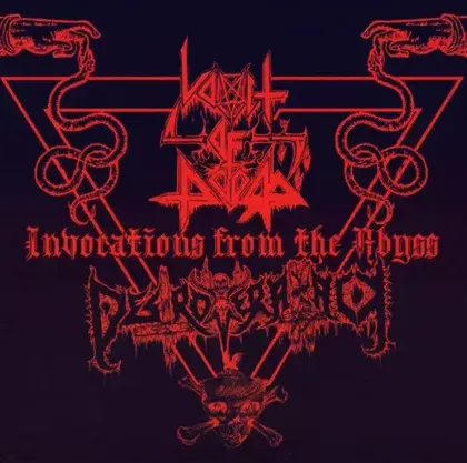 DESTROYER ATTACK:VOMIT OF DOOM / INVOCATIONS FROM THE ABYSS