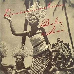 DISCONNECTION / ディスコネクション / BALI HA'I (7")