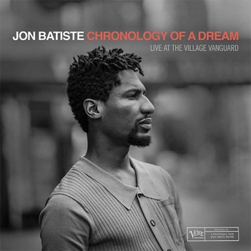 JON BATISTE (JONATHAN BATISTE) / ジョン・バティステ (ジョナサン・バティステ) / CHRONOLOGY OF A DREAM: LIVE AT THE VILLAGE VANGUARD