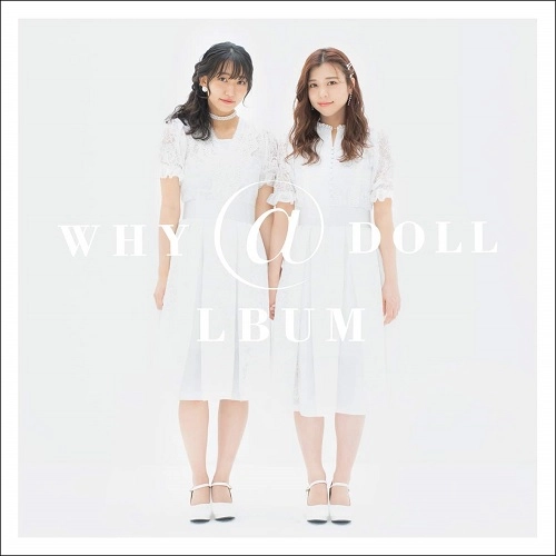 WHY@DOLL / @LBUM ~Selection 2014-2019~