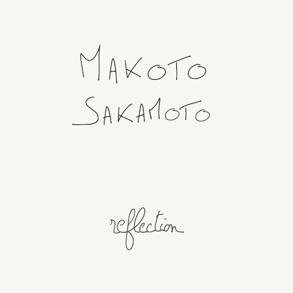 MAKOTO SAKAMOTO / REFLECTION