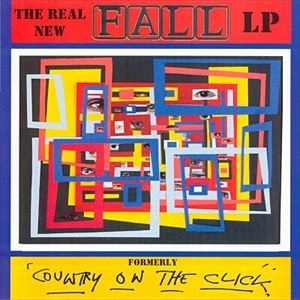 FALL / フォール / REAL NEW LP FORMERLY COUNTRY ON THE CLICK