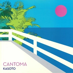 CANTOMA / カントマ / KASOTO