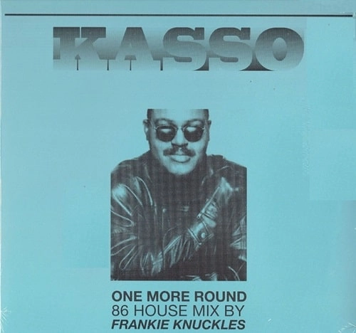 KASSO / ONE MORE ROUND / WALKMAN (FRANKIE KNUCKLES RMX)