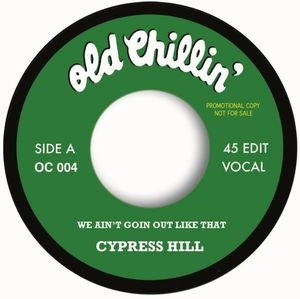 CYPRESS HILL / サイプレス・ヒル / WE AIN'T GOIN' OUT LIKE THAT