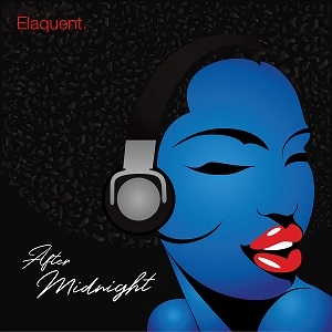 ELAQUENT / AFTER MIDNIGHT
