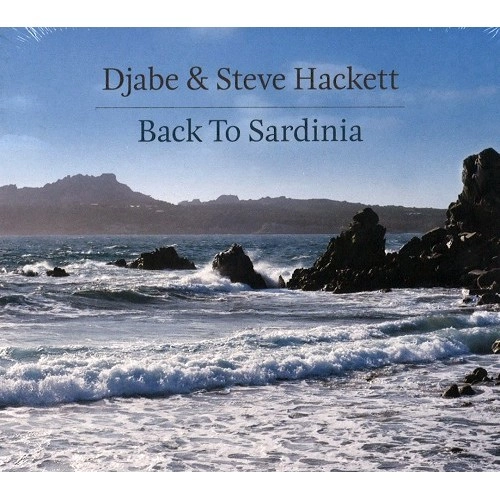 STEVE HACKETT & DJABE / スティーヴ・ハケット&ジャベ / BACK TO SARDINIA: CD/DVD DIGIPAK EDITION