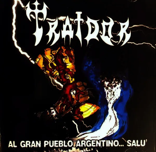 TRAIDOR / AL GRAN PUEBLO ARGENTINO...SALU