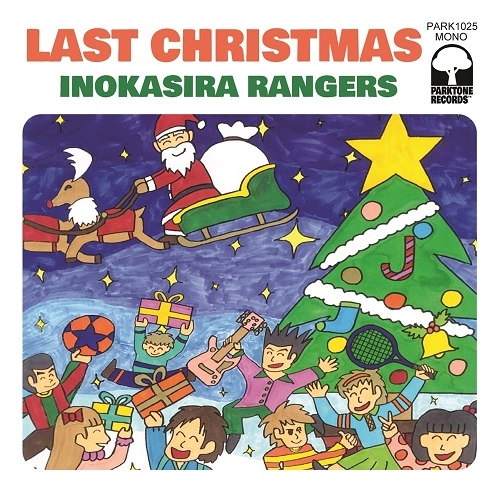 INOKASIRA RANGERS / 井の頭レンジャーズ / ラストクリスマス / ワンダフルクリスマスタイム / LAST CHRISTMAS / WONDERFUL CHRISTMAS TIME