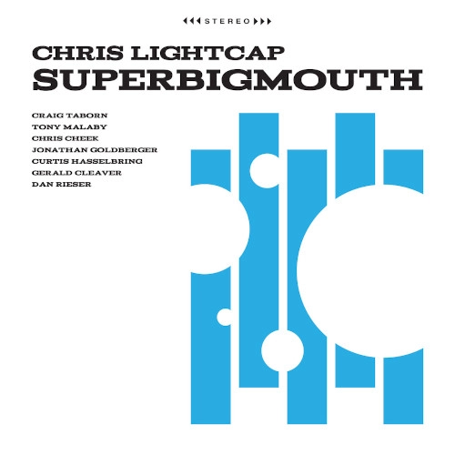 CHRIS LIGHTCAP / クリス・ライトキャップ / SUPERBIGMOUTH